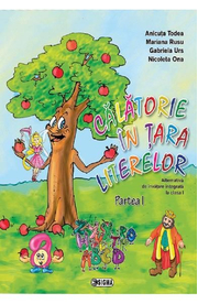 Calatorie in tara literelor - Clasa 1. Partea 1 - Anicuta Todea, Mariana Rusu, Gabriela Urs, Nicoleta Ona