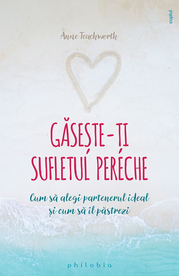 Gaseste-ti sufletul pereche - Anne Teachworth
