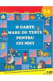 O carte mare de teste pentru cei mici 5-6 ani - S. E. Gavrina