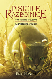 Pisicile razboinice. Cartea a XIX-a. Al Patrulea Ucenic - Erin Hunter