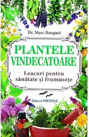 Plantele vindecatoare - Marc Bosquet
