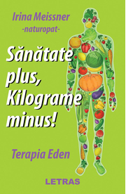 Sanatate plus, kilograme minus! Terapia Eden (eBook PDF) - Irina Meissner