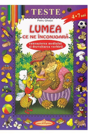 Teste. Lumea ce ne inconjoara - Petru Ghetoi