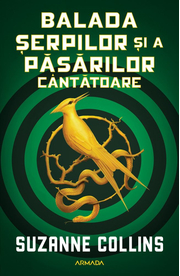 Balada serpilor si a pasarilor cantatoare - Suzanne Collins