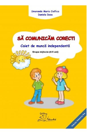 Sa comunicam corect! Grupa mijlocie - Smaranda Maria Cioflica, Daniela Dosa