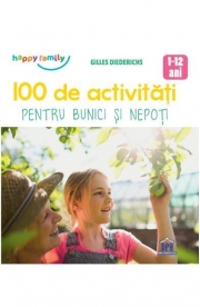 100 de activitati pentru bunici si nepoti - Gilles Diederichs