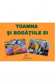 Toamna si bogatiile ei - Daniela Dosa. Adrian Cerchez