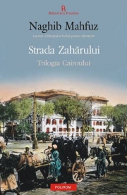 Strada Zaharului. Trilogia Cairoului - Naghib Mahfuz