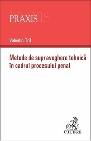 Metode de supraveghere tehnica in cadrul procesului penal - Valentin Trif