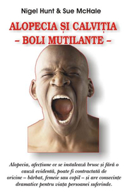 Alopecia si calvitia - boli mutilante - Nigel Hunt