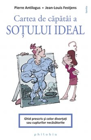 Cartea de capatai a sotului ideal - Pierre Antilogus, Jean-Louis Festjens