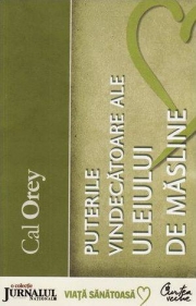 Puterile vindecatoare ale uleiului de masline. - Cal Orey