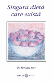 Singura dieta care exista - Sondra Ray