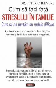 Cum sa faci fata stresului in familie - Peter Cheevers