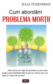 Cum abordam problema mortii - Julia Tugendthat