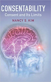 Consentability: Consent and its Limits - Nancy S. Kim
