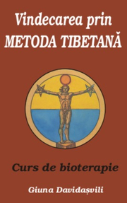 Vindecarea prin metoda tibetana - Giuna Davidasvili