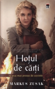 Hotul de carti. (Curajul mai presus de cuvinte) - Markus Zusak