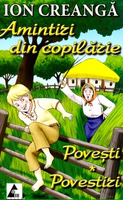 Amintiri din copilarie - Povesti - Povestiri