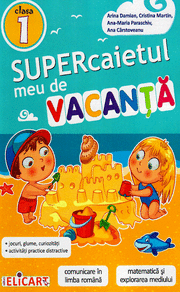 Super - caietul meu de vacanta - Clasa 1