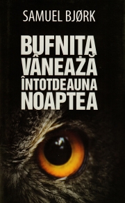 Bufnita vaneaza intotdeauna noaptea - Samuel Bjork