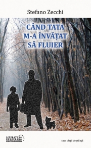 Cand tata m-a invatat sa fluier - Stefano Zecchi