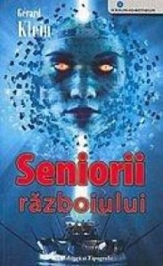 Seniorii razboiului - Gerard Klein