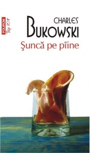 Sunca pe paine - Charles Bukowski