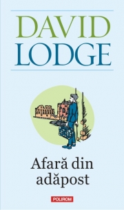 Afara din adapost - David Lodge
