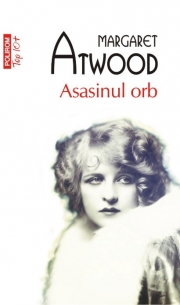 Asasinul orb - Margaret Atwood