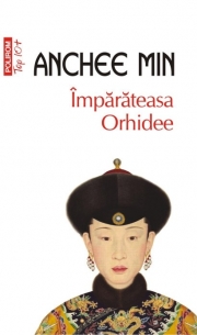 Imparateasa Orhidee - Anchee Min
