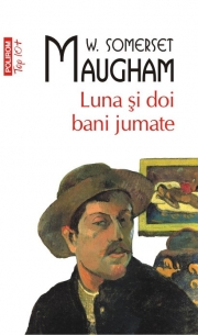 Luna si doi bani jumate - W. S. Maugham