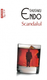 Scandalul - Shusaku Endo