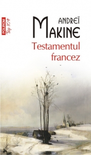Testamentul francez - Andrei Makine