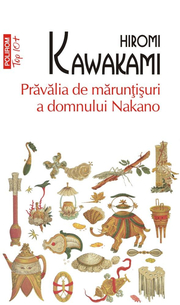 Pravalia de maruntisuri a domnului Nakano. Editie de buzunar - Hiromi Kawakami