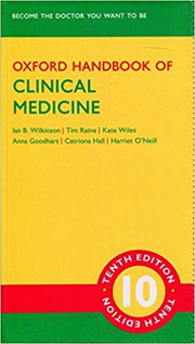 Oxford Handbook of Clinical Medicine - Ian B. Wilkinson, Tim Raine, Kate Wiles, Anna Goodhart, Catriona Hall, Harriet O'Neill