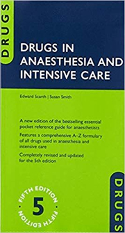 Drugs in Anaesthesia and Intensive Care - Edward Scarth, Susan Smith
